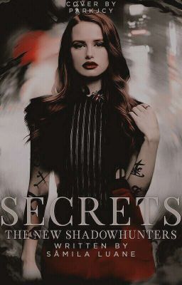 SECRETS - The New Shadowhunters