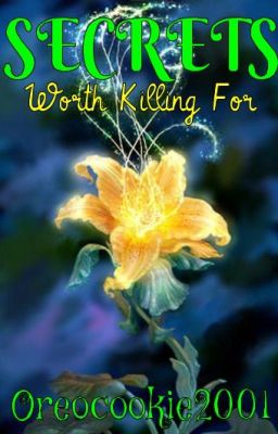 Secrets Worth Killing For (Wattys2016)