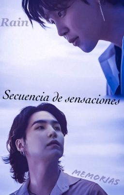 Secuencia de sensaciones [YoonMin] (Memorias 4) Hiatos