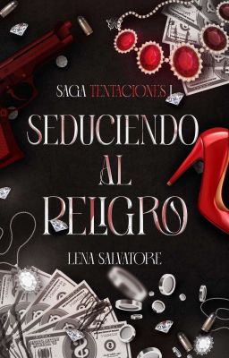 Seduciendo al peligro (+21)  © #1 Saga Tentaciones