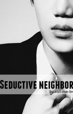 Seductive neighbor (EXO Kai FF)