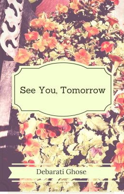 See You, Tomorrow