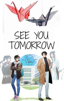 See You Tomorrow :) [MXTX Crossover] 