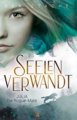 Seelenverwandt - Julia, Die Rogue Mate. 