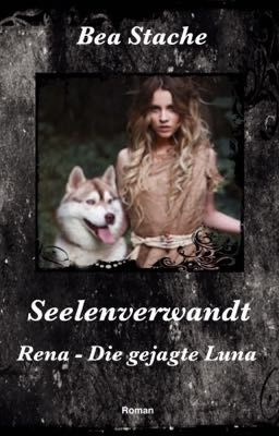 Seelenverwandt, Rena - Die auserwählte Luna