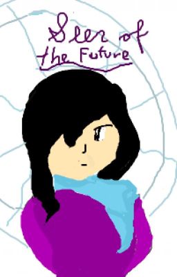 Seer of the Future (Reader x PDH) {Completed! Slow editing}