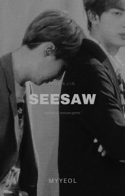 seesaw /yoonjin/ [ oneshot ]