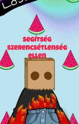 Segítség szerencsétlenség ellen