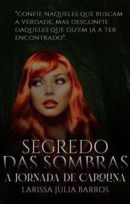 Segredo das Sombras: A Jornada de Carolina