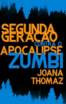 Segunda Geração Contra O Apocalipse Zumbi (Concluído)