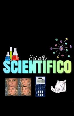 Sei allo scientifico