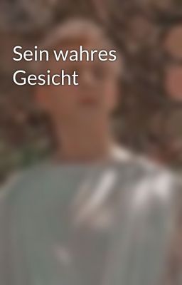 Sein wahres Gesicht 