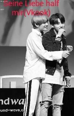 Seine Liebe half mir (Vkook)