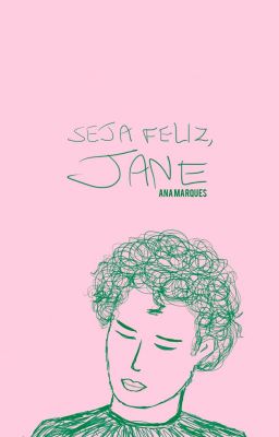 Seja feliz, Jane