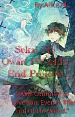 Sekai No Owari [World's End Project]