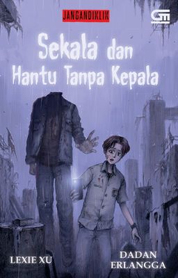 Sekala dan Hantu Tanpa Kepala