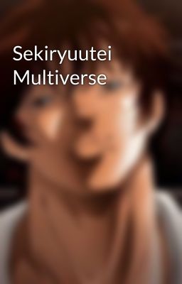 Sekiryuutei Multiverse