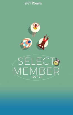 SELECT MEMBER [ĐỢT 2]