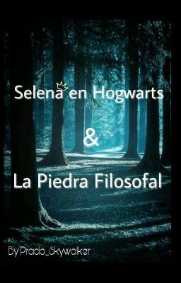 Selena en Hogwarts 》La Piedra Filosofal 