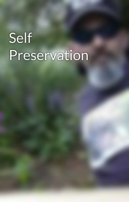 Self Preservation