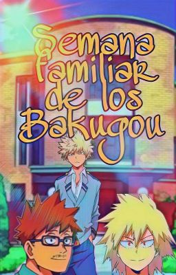 Semana familiar de los Bakugou // Cancelado