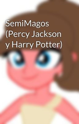 SemiMagos (Percy Jackson y Harry Potter)