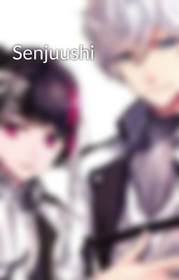 Senjuushi 