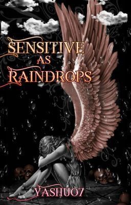 Sensitive as Raindrops