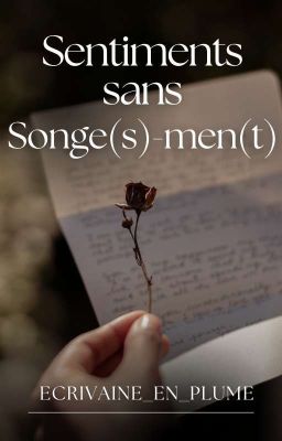 Sentiments sans songe(s)-men(t)