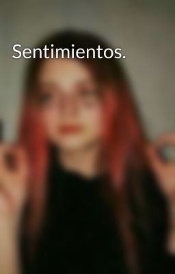 Sentimientos.