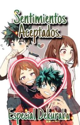 Sentimientos Aceptados. (Especial Dekuraka)