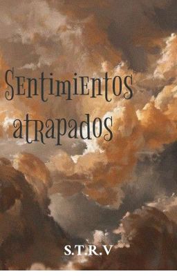 •^Sentimientos Atrapados •^™