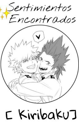 Sentimientos Encontrados [Kiribaku]