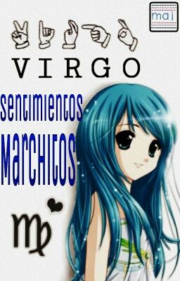 Sentimientos Marchitos  》Virgo《