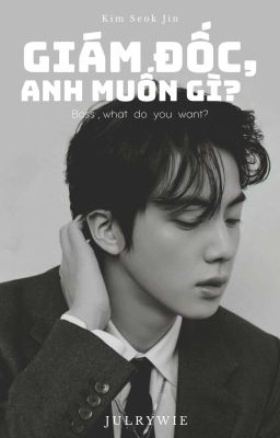 Seokjin | Giám đốc, anh muốn gì? 