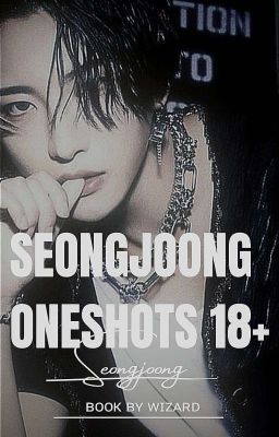 SEONGJOONG ONESHOTS 18+