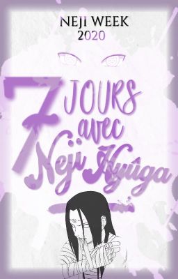 SEPT JOURS AVEC NEJI HYUUGA