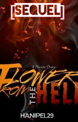 [Sequel] Flower From The Hell