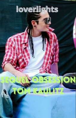 Sequel Obsession -Tom kaulitz