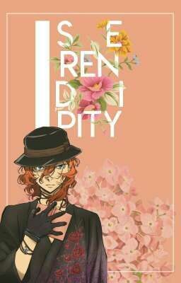 Serendipity [Nakahara Chuuya x Reader]