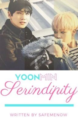 Serendipity [YOONMIN]