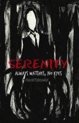 Serenity [Creepy Pasta]