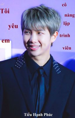 Series BTS 1: [Kim Namjoon x Fanfiction girl] Tôi yêu em, cô nàng lập trình viên