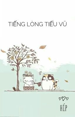 [ Series Đạo Tình ] Tiếng Lòng Tiểu Vũ