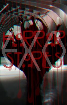 [Series | EXO] EXO Horror Stories - Truyện kinh dị của EXO