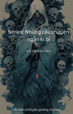 Series: Những câu chuyện ngắn kì bí