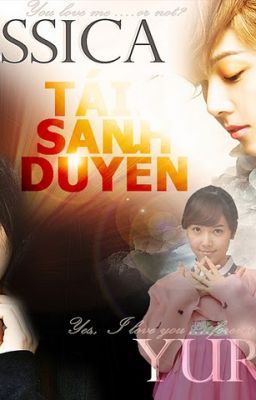 [SERIES][SNSD]Tái Sanh Duyên |Ep 1| [Chap 1 -> 25 - 2] YulSic l PG l