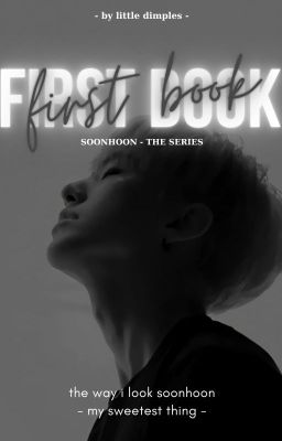 [SERIES][SOONHOON]  FIRST BOOK