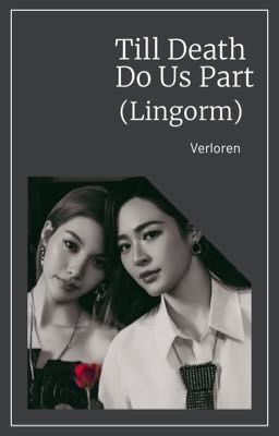 [Series] Till Death Do Us Part (LINGORM)