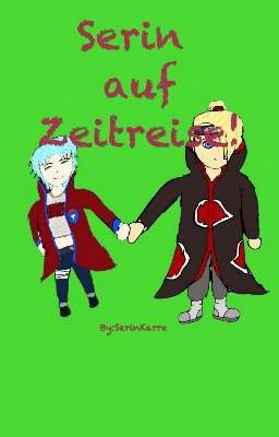 Serin auf Zeitreise ( #Derin FF/ Naruto FF)